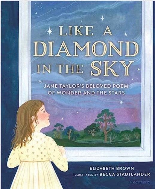Like a Diamond in the Sky: Jane Taylor's Beloved Poem of Wonder and the Stars