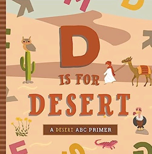 D Is for Desert: An ABC Desert Primer