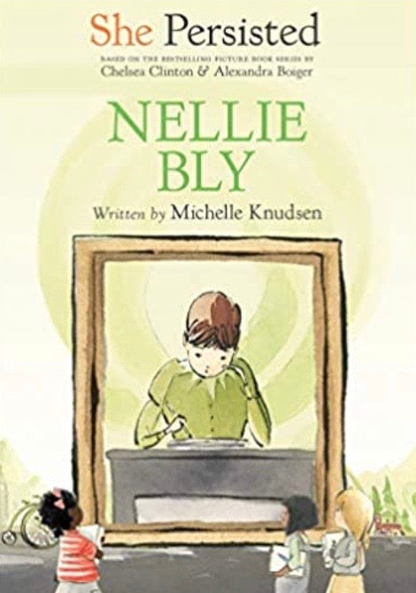 Nellie Bly (She Persisted)
