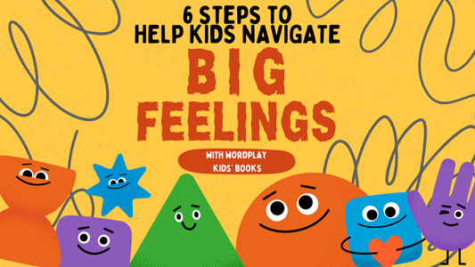 Helping Kids Navigate Big Feelings with Wordplay Kids’ Books