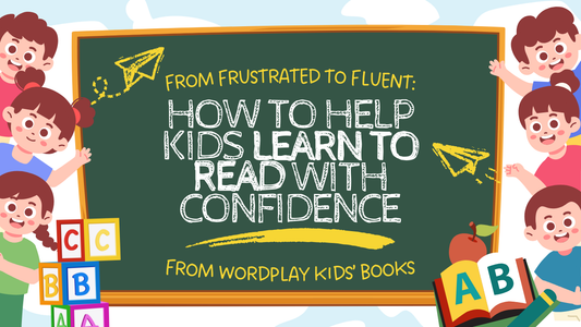 From Frustrated to Fluent - How to Help Kids Learn to Read with Confidence