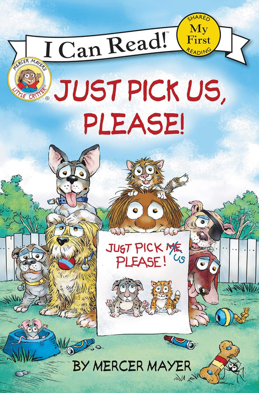 Just Pick Us, Please! (Little Critter, My First I Can Read!)