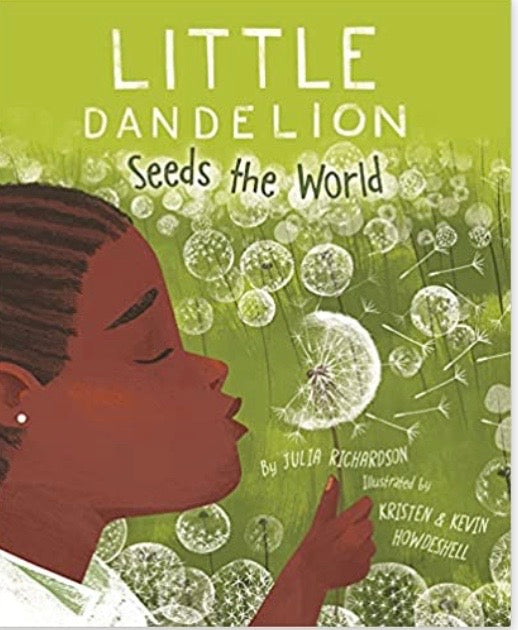 Little Dandelion Seeds the World